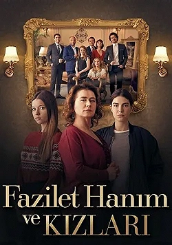Постер Госпожа Фазилет и её дочери (2017)