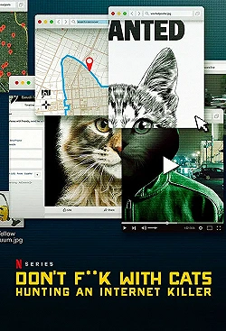 Постер Не троньте котиков: Охота на интернет-убийцу (2019)