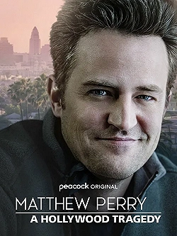 Постер Мэттью Перри: Голливудская трагедия (2025)